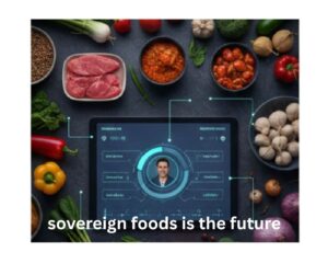 Sovereign food is the Future 